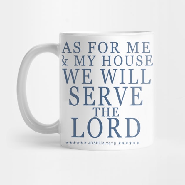 Christian faith quote as for me and my house -blue by Lajoie